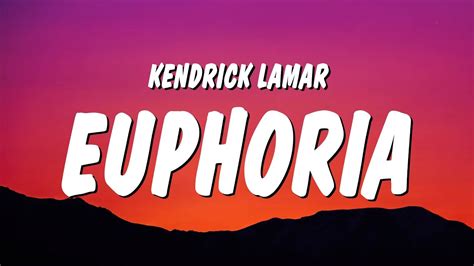 Kendrick Lamar – euphoria Lyrics .